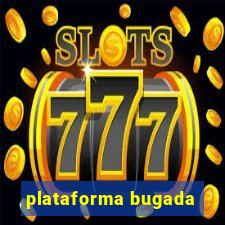 plataforma bugada